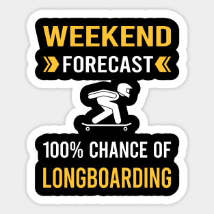 Weekend Forecast Longboarding Longboard Longboarder Sticker